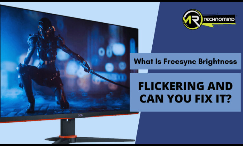 Flickering And Can You Fix It?