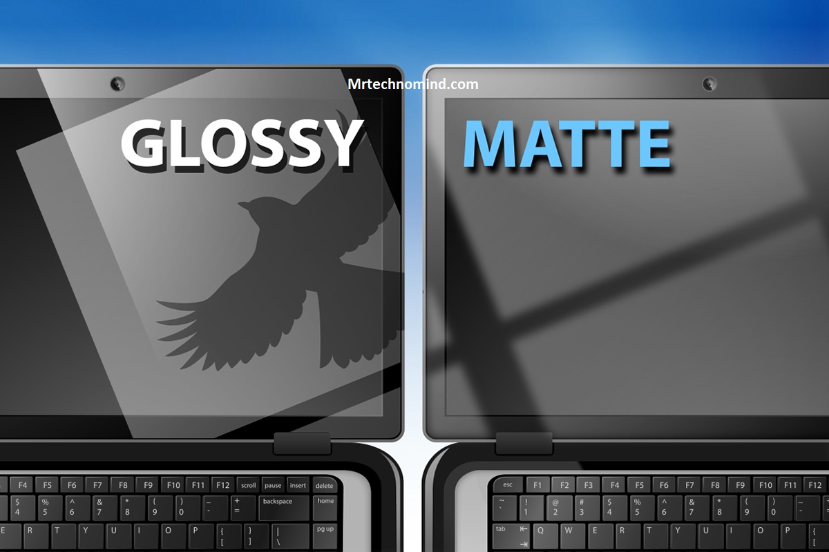 What Are Matte and Glossy Screens