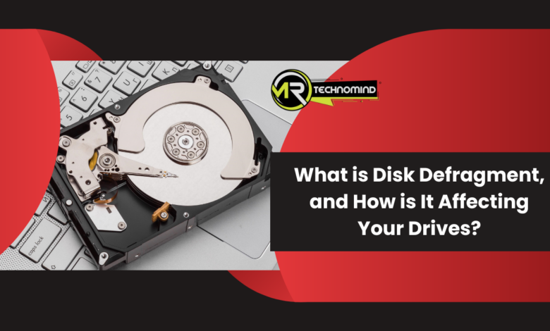 What is Disk Defragment, and How is It Affecting Your Drives?