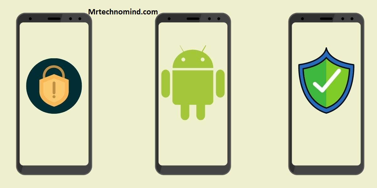 Ensuring the Security of Your Android Device