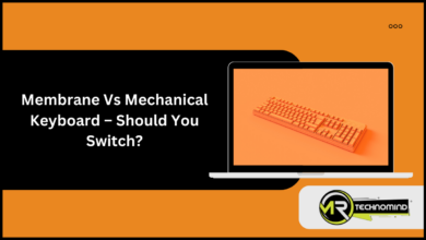 Membrane Vs Mechanical Keyboard – Should You Switch?