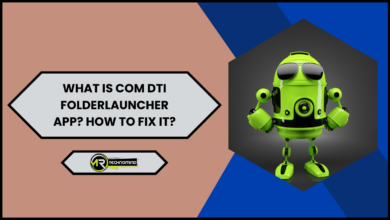 What Is Com Dti Folderlauncher App? How To Fix It?